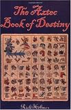 The Aztec Book of Destiny