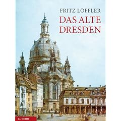 Das alte Dresden: Geschichte seiner Bauten