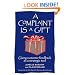 A Complaint is a Gift: Using Customer Feedback as a Strategic Tool