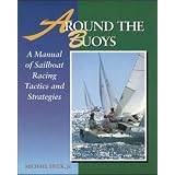 Around the Buoys: A Manual of Sailboat Racing Tactics and Strategy
