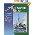 Around the Buoys: A Manual of Sailboat Racing Tactics and Strategy by Michael Huck