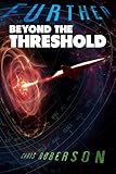 Further: Beyond the Threshold-