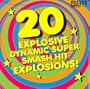 20 Explosive Dynamic Super Smash Hit Explosions