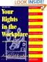 Your Rights in the Workplace (3rd ed)