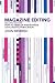 Books : Magazine Editing: How to Develop and Manage a Successful Publication