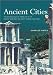 Ancient Cities: The Archaeology of Urban Life in the Ancient Near East and Egypt, Greece and Rome