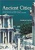 Ancient Cities: The Archaeology of Urban Life in the Ancient Near East and Egypt, Greece, and Rome