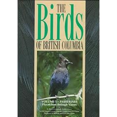 Birds of British Columbia: Passerines : Flycatchers Through Vireos