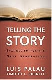 Telling the Story: Evangelism for the Next Generation