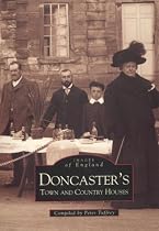 Doncaster, Town and Country Houses (Archive Photographs: Images of England)