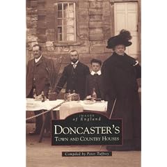 Doncaster, Town and Country Houses (Archive Photographs: Images of England)