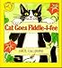 Cat Goes Fiddle-i-fee