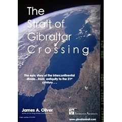 The Strait of Gibraltar Crossing: from Antiquity to the 21st Century ( Where Continents Meet Trilogy Pt. 2): Where Continents Meet Trilogy Pt. 2