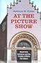 At the Picture Show: Small-Town Audiences and the Creation of Movie Fan Culture