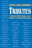 Tributes: Personal Reflections on a Century of Social Research