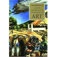 Encyclopedia Latin American Caribbean ARA (Grove Library of World Art)