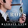 The Zeroes: My Misadventures in the Decade Wall Street Went Insane