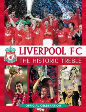 Liverpool FC: The Historic Treble