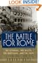 The Battle for Rome : The Germans, the Allies, the Partisans, and the Pope, September 1943-June 1944