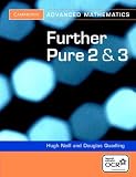 Further Pure 2 and 3 for OCR (Cambridge Advanced Level Mathematics)