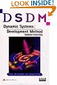 DSDM Dynamic Systems Development Method: The Method in Practice