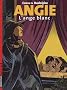 Angie, Tome 1 : L'ange blanc
