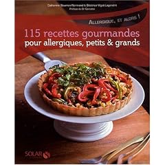 115 recettes gourmandes pour allergiques, petits et grands