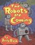 The Robots Are Coming: And Other Problems