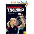 Badmintontraining: Technik - Taktik - Kondition