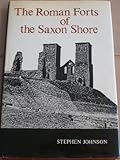 The Roman forts of the Saxon Shore