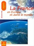 La France en Europe et dans le monde,...