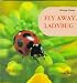 Fly Away, Ladybug (Hartley, Linda. Shining Nature.)