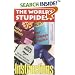 The World's Stupidest Instructions (The World's Stupidest)