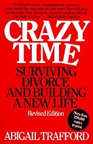 Crazy Time: Surviving Divorce and Building a New Life, Revised Edition