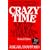 Crazy Time: Surviving Divorce and Building a New Life