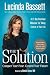 The Solution: Conquer Your Fear, Control Your Future [SOLUTION] [Hardcover]