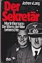 Der Sekret�r. Martin Bormann : Der Mann, der Hitler beherrschte
