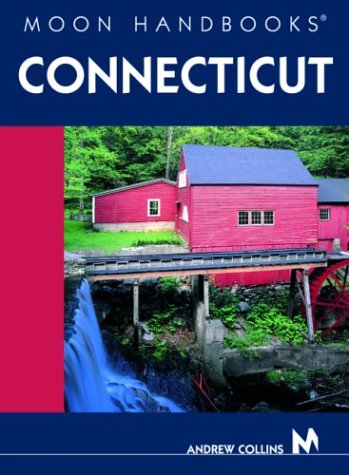 City Travel Guides Discounted  Books : Moon Handbooks Connecticut (Moon Handbooks)