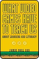 What Video Games Have to Teach Us About Learning and Literacy