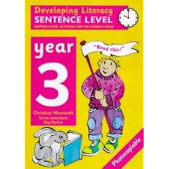 Developing Literacy: Sentence Level Activities Year 3 Sentence-level Activities for the Literacy Hour (Developings)