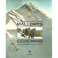 Mallorys Geheimnis. Was geschah am Mount Everest?