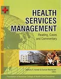 Health Services Management: Reading Cases and Commentary