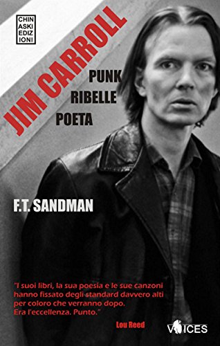 JIM CARROLL. Poeta, Punk, Ribelle (Italian Edition)