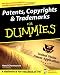 Patents, Copyrights & Trademarks For Dummies