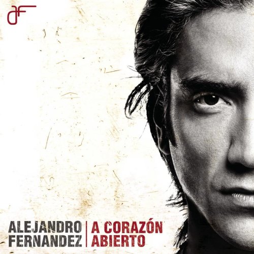 Alejandro Fernández - Corazón Abierto - Zortam Music