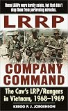 LRRP Company Command: The Cav`s LRP/Rangers in Vietnam, 1968-1969