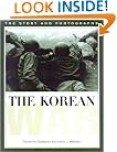 The Korean War: The Story and Photographs (America Goes to War)