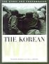 The Korean War: The Story and Photographs (America Goes to War)