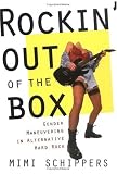 Rockin out of the Box:Gender Maneuvering in Alternative Hard Rock
