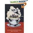 A Revolution In Eating: How the Quest for Food Shaped America (Arts and Traditions of the Table)